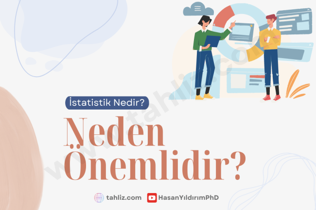 İstatistik nedir, neden önemlidir İstatistik nedir, neden önemlidir