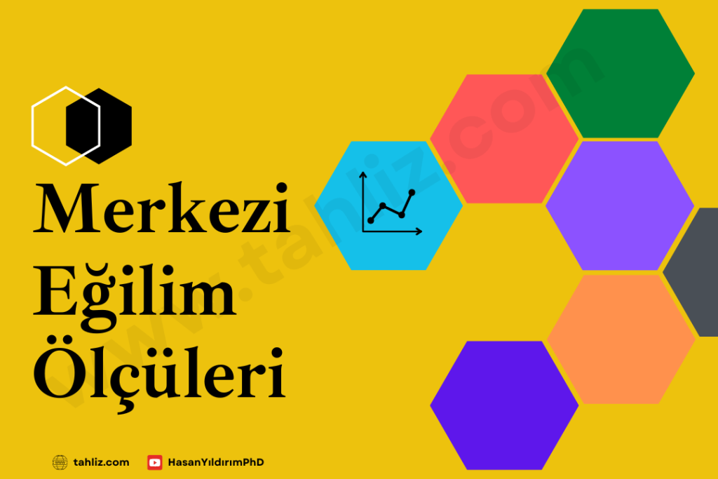istatistik merkezi eğilim ölçüleri tahliz