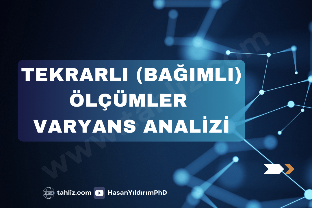 tekrarlı (Bağımlı) ölçümler varyans analizi