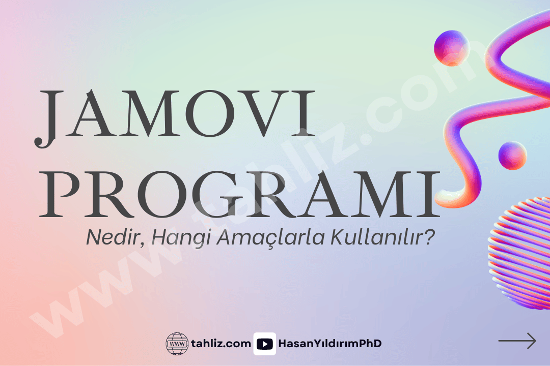 Jamovi programı nedir, hangi amaçlarla kullanılır