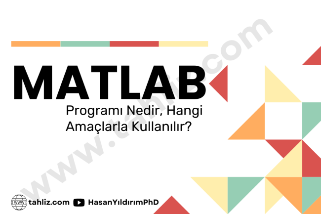 Matlab programı nedir, hangi amaçlarla kullanılır Matlab programı nedir, hangi amaçlarla kullanılır