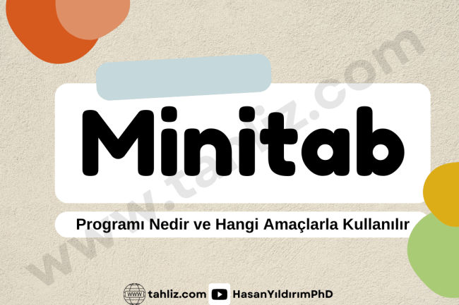Minitab programı nedir, hangi amaçlarla kullanılır Minitab programı nedir, hangi amaçlarla kullanılır