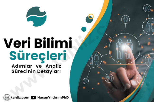veri bilimi süreçleri ve analiz adımları veri bilimi süreçleri ve analiz adımları